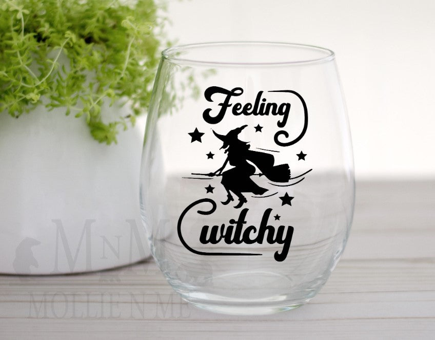 Feeling Witchy Wine Glass