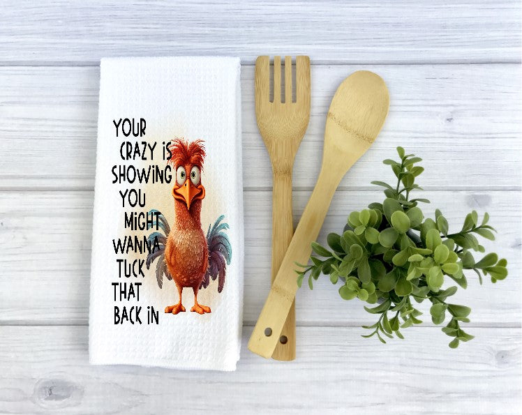 Your Crazy Is Showing Decorative Waffle Towel