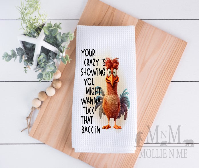 Your Crazy Is Showing Decorative Waffle Towel