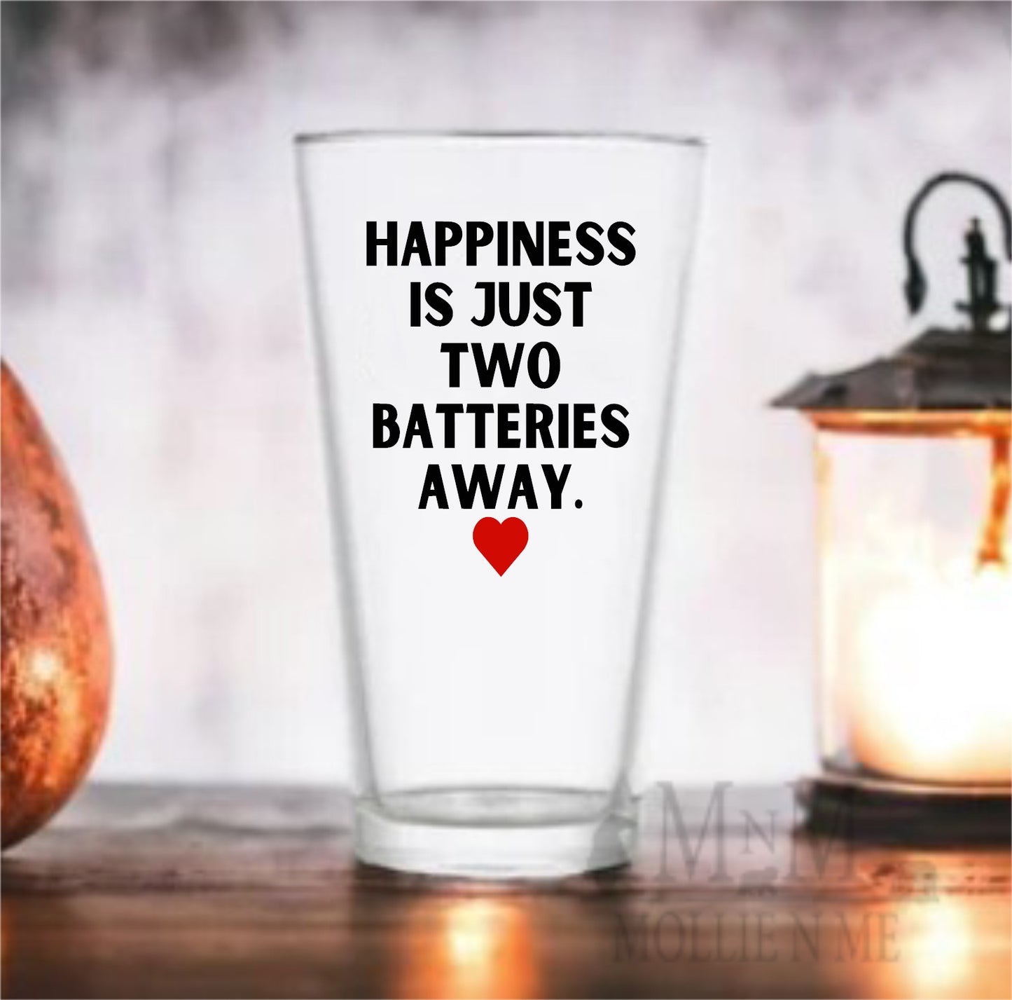 Happiness Is Just Two Batteries Away Glass