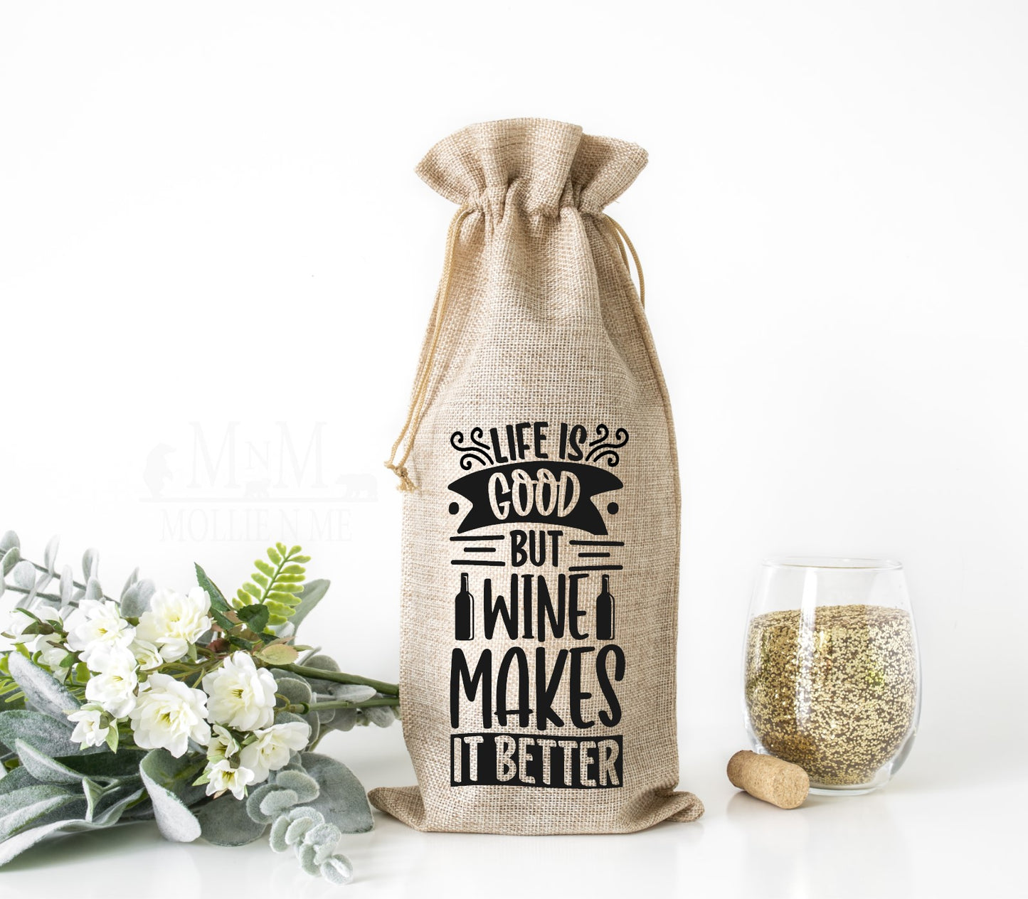 Life Is Good But Wine Make It Better Wine Bag