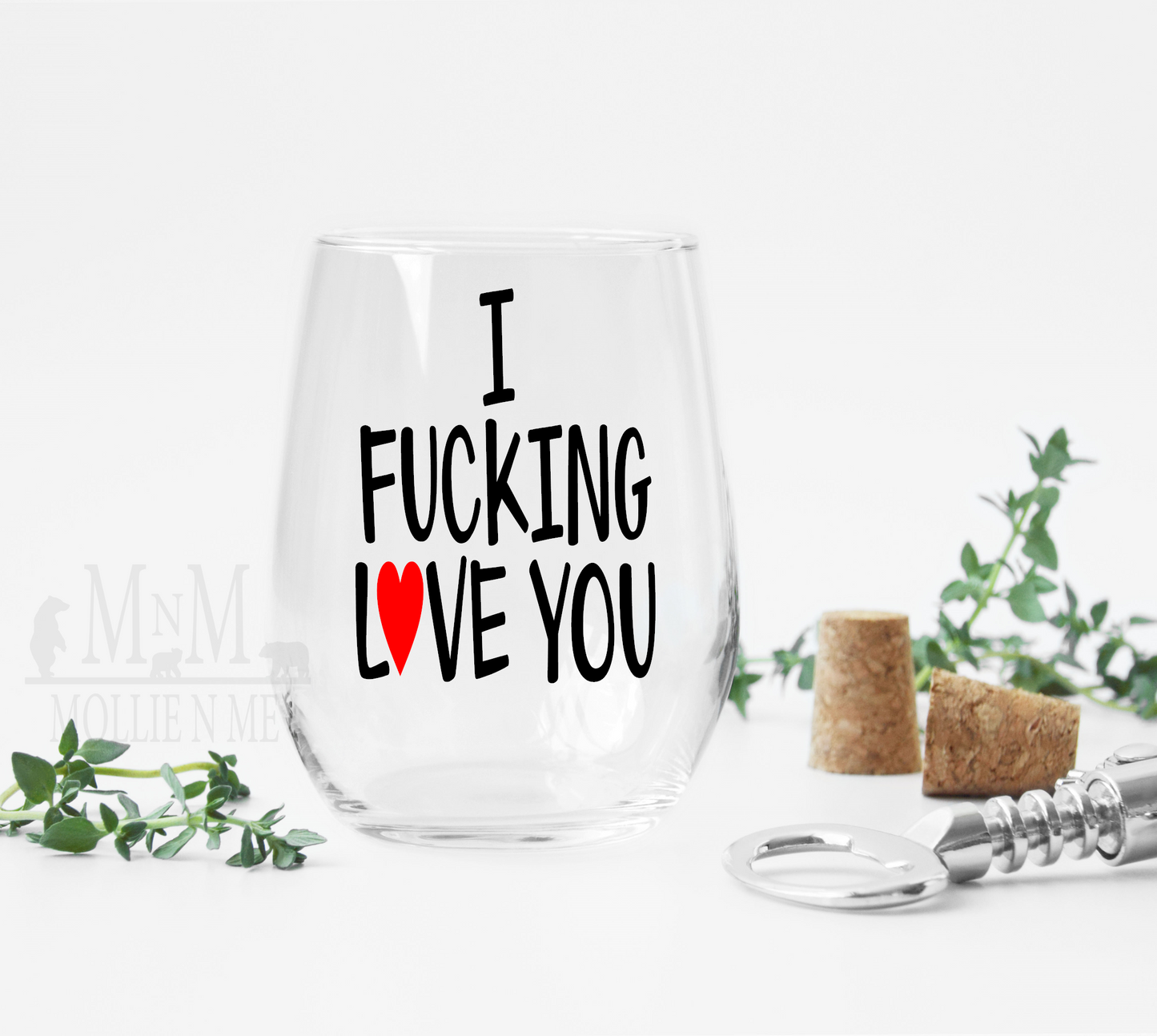 I Fucking Love You Glassware
