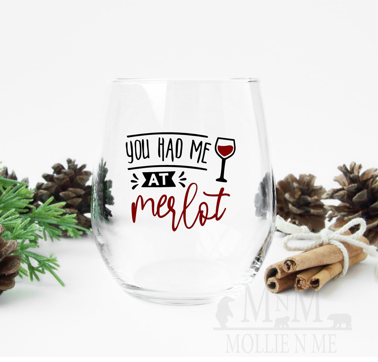 You Had Me At Merlot Wine Glass