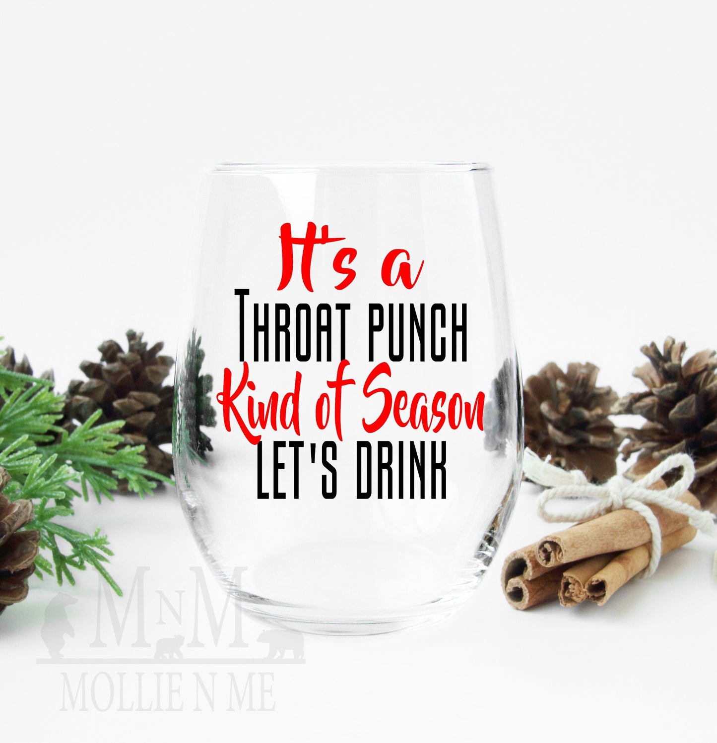 It's A Throat Punch Kind of Season Wine Glass
