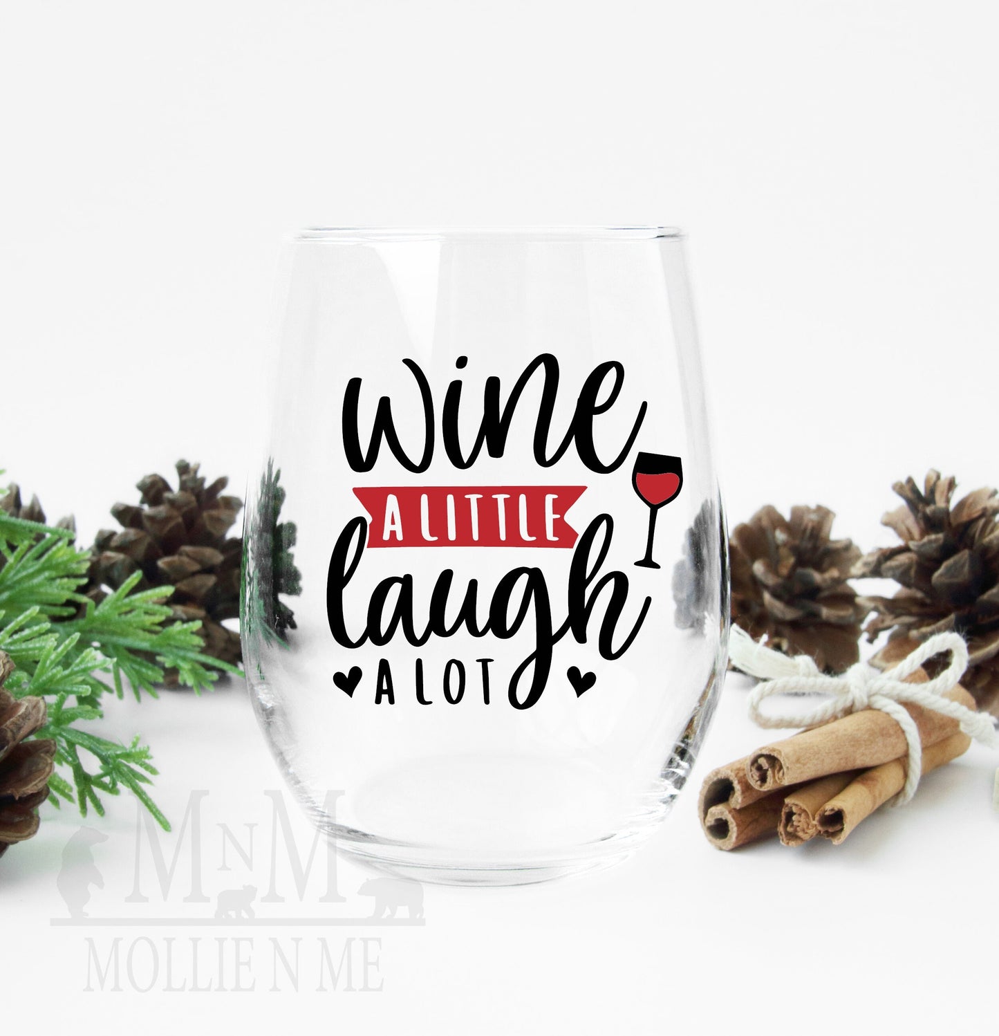 Wine A Little, Laugh A Lot Wine Glass