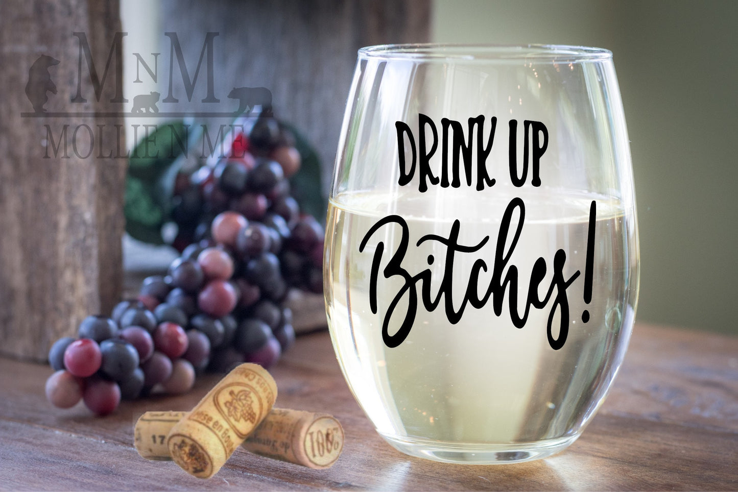 Drink Up Bitches Wine Glass