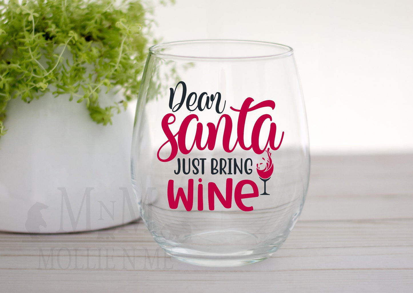Dear Santa, Just Bring Wine, Stemless Wine Glass