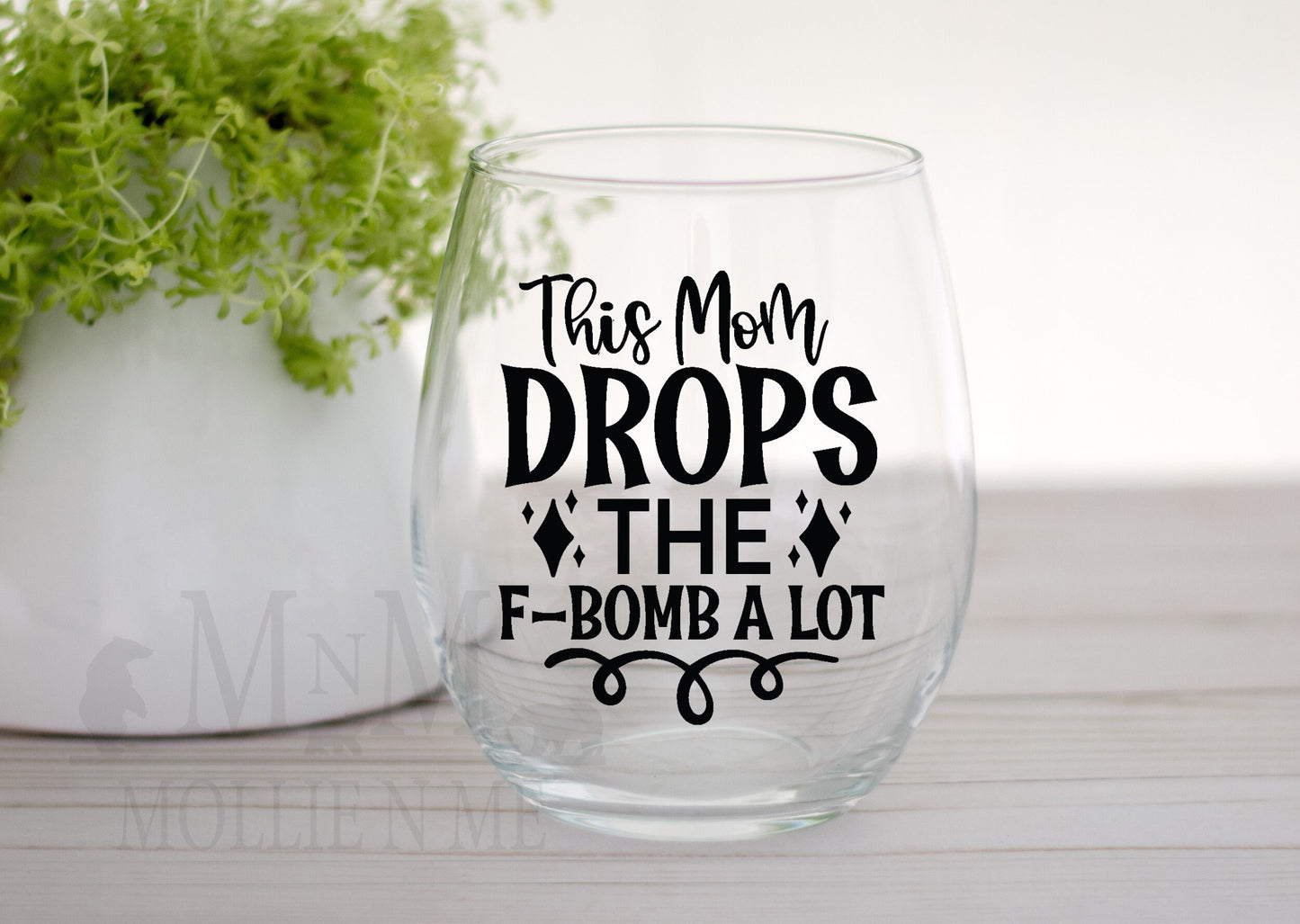 This Mom Drops The F-Bomb A Lot Wine Glass