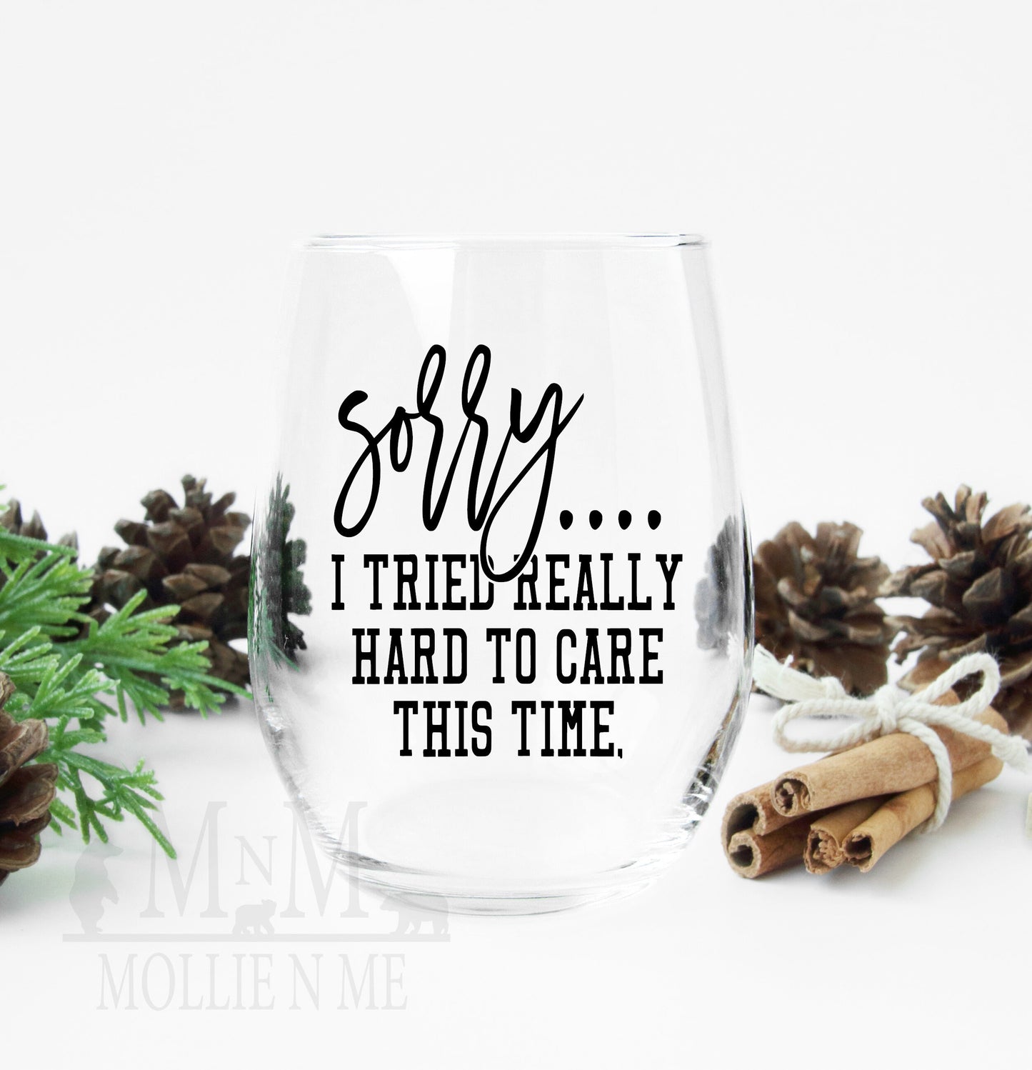 Sorry, I Tried Really Hard To Care This Time Wine Glass
