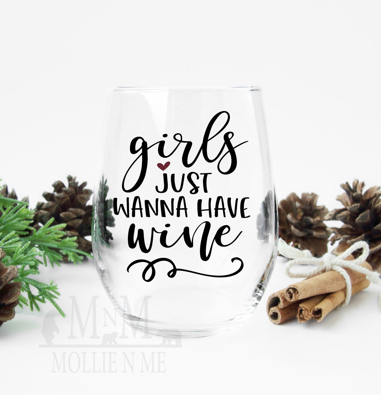 Girls Just Wanna Have Wine Custom Wine Glass
