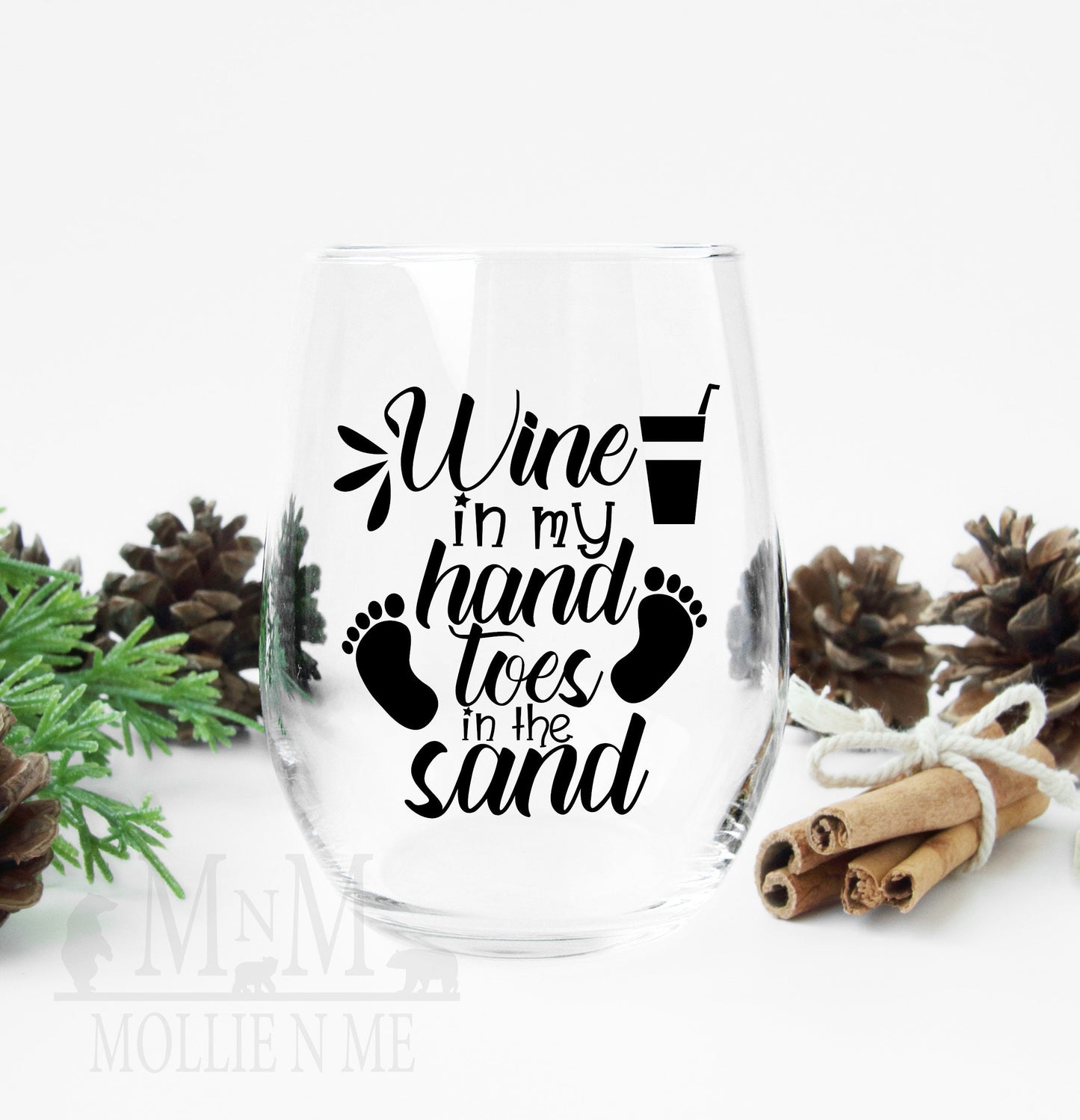 Wine In My Hand Toes In The Sand Wine Glass