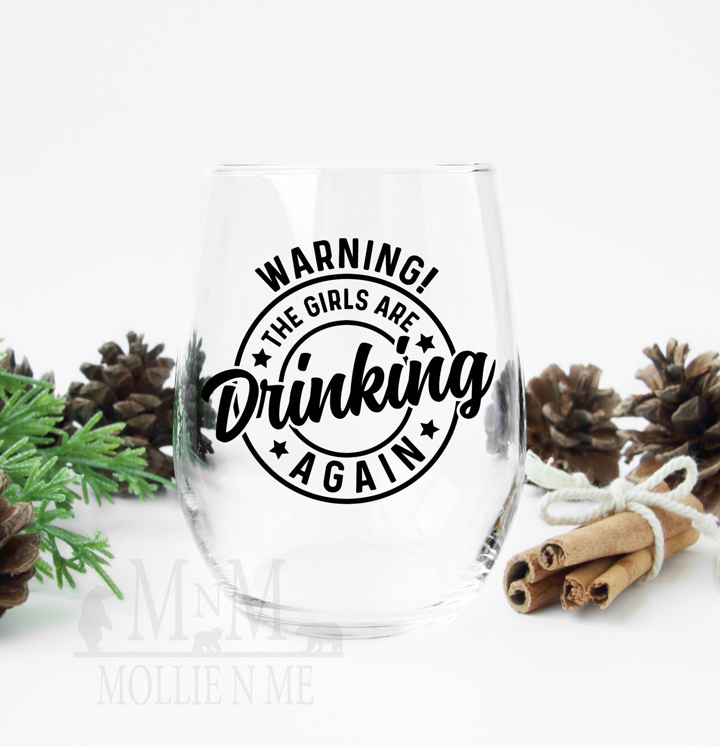 Warning The Girls Are Drinking Again 20oz. Wine Glass