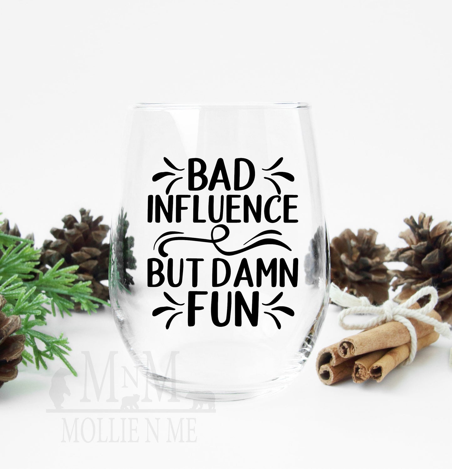 Bad Influence But Damn Fun 20oz. Wine Glass
