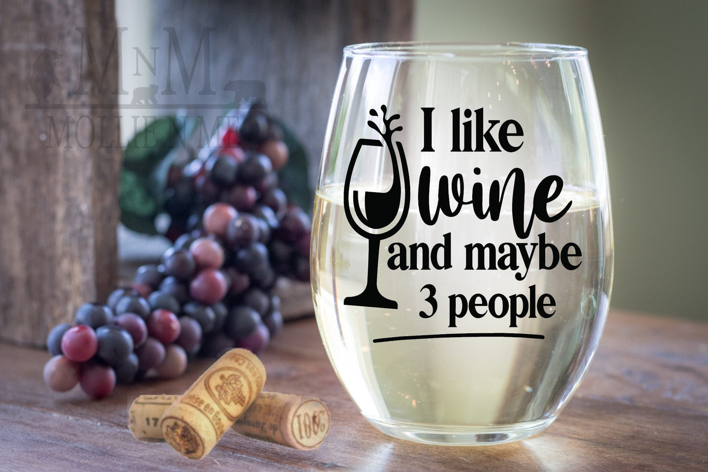 I Like Wine And Maybe Three People Wine Glass