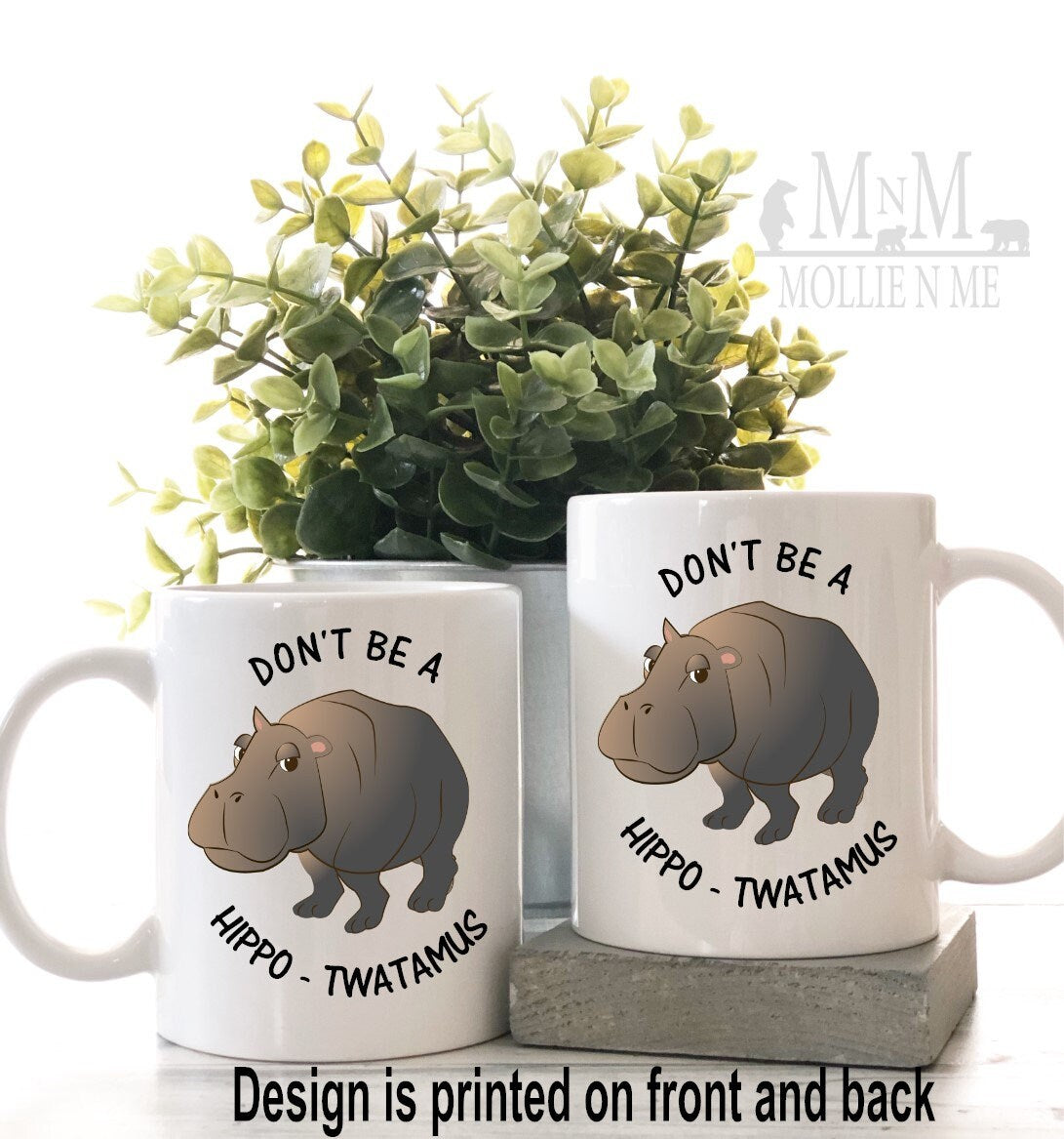 Don't Be A Hippo Twatamus 15oz Ceramic Mug