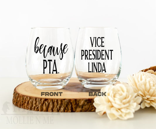 Because PTA Personalized Wine Glass