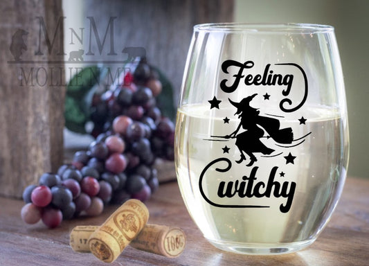 Feeling Witchy Wine Glass