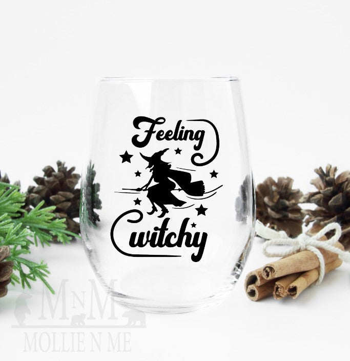 Feeling Witchy Wine Glass
