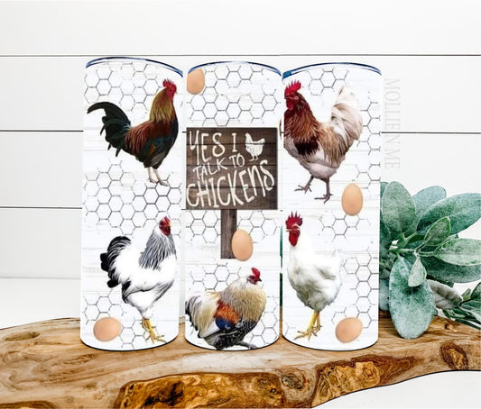 Yes, I Talk To Chickens Tumbler