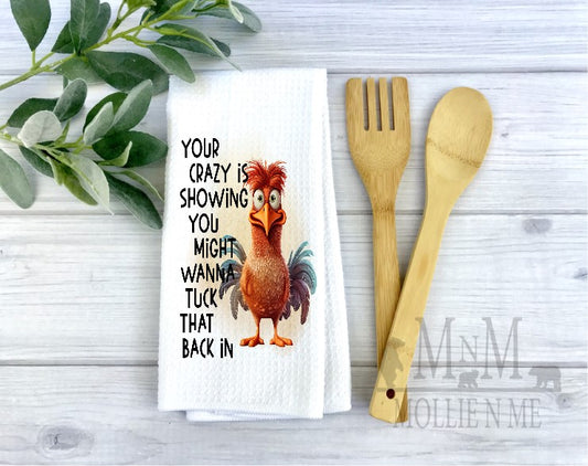 Your Crazy Is Showing Decorative Waffle Towel