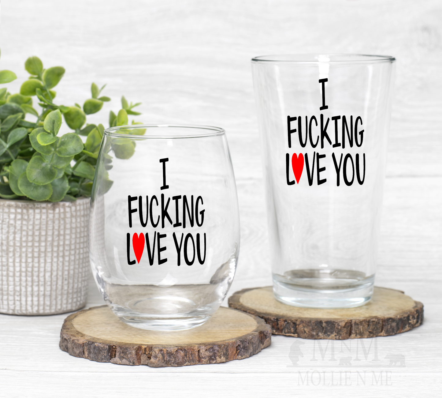 I Fucking Love You Glassware
