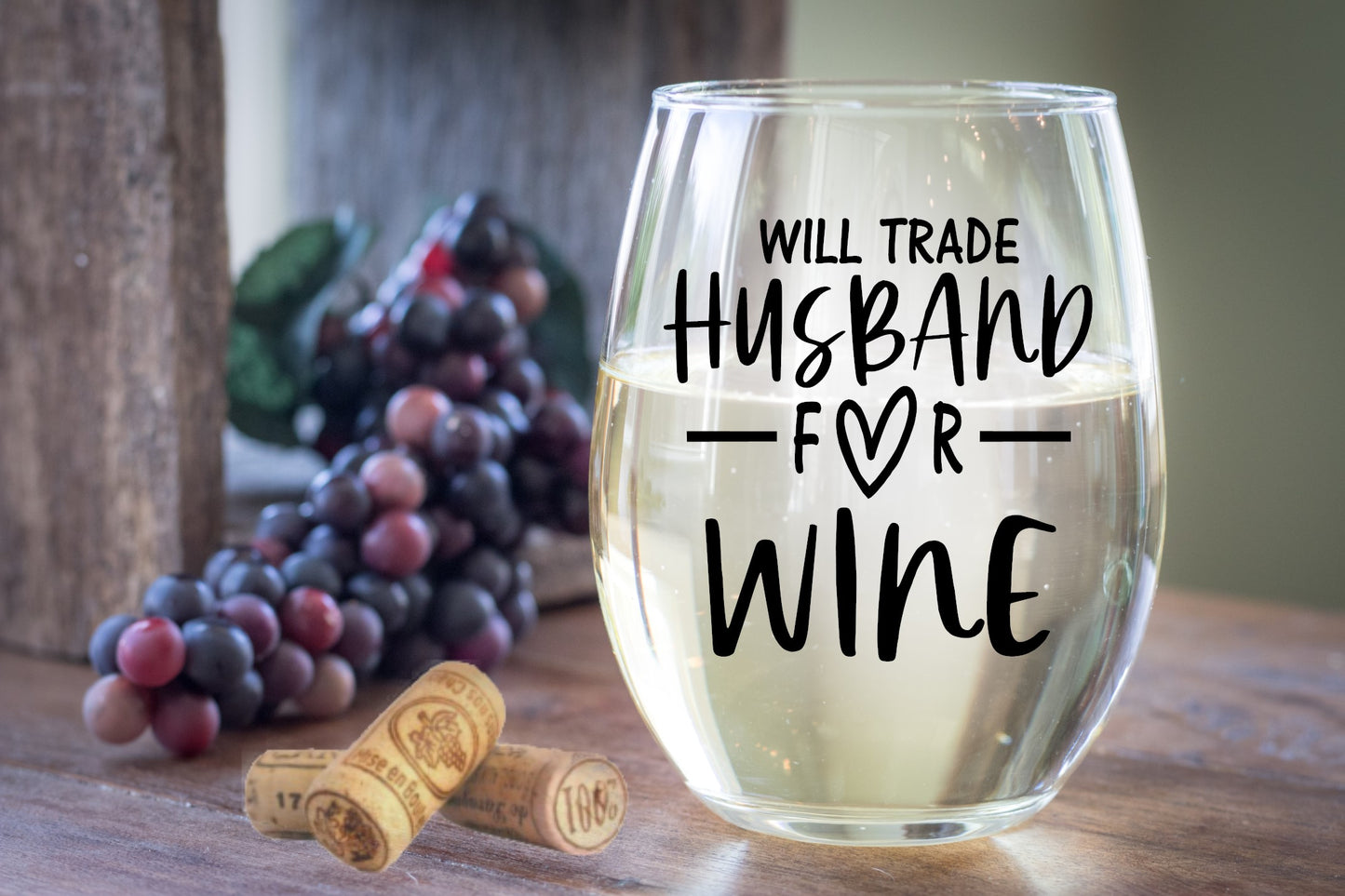 Will Trade For Husband Wine Glass