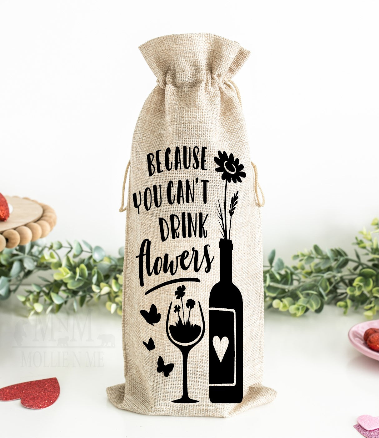 Because You Can't Drink Flowers Wine Bag