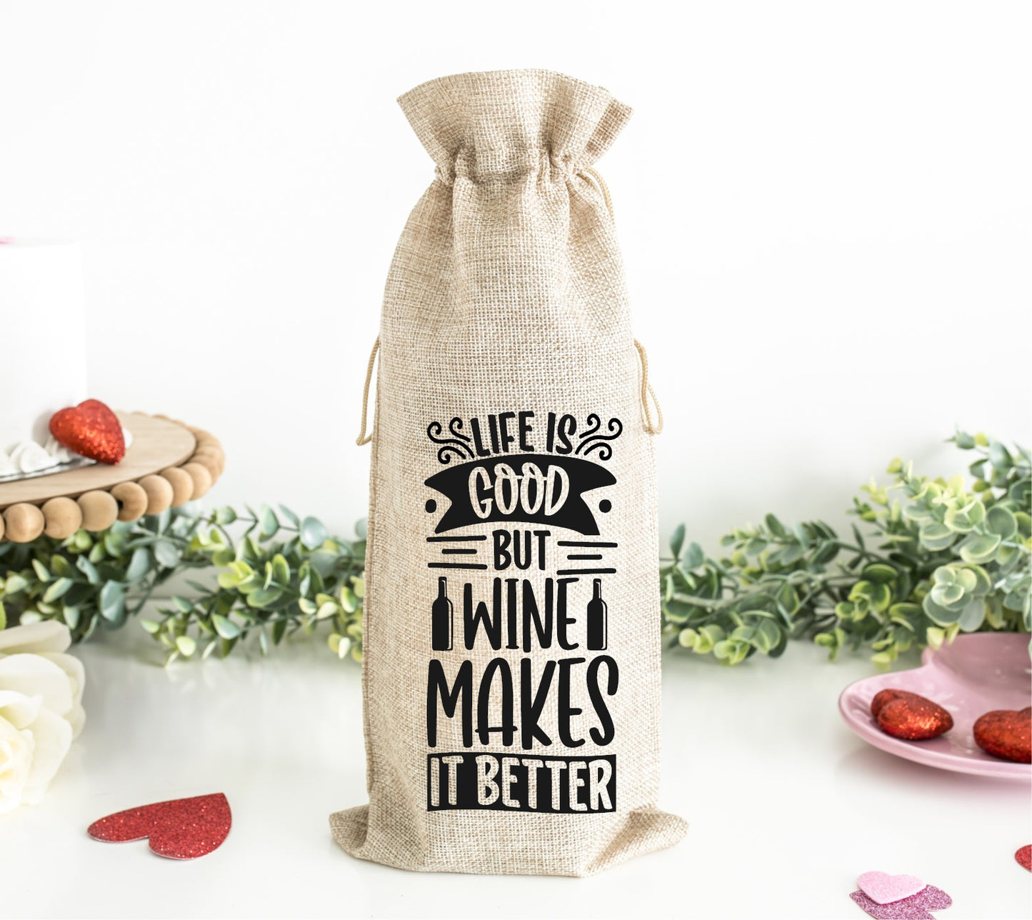 Life Is Good But Wine Make It Better Wine Bag