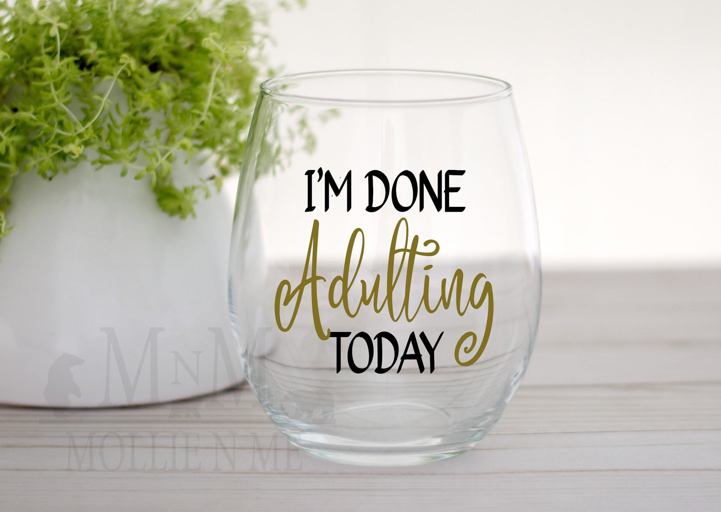 I'm Done Adulting Wine Class