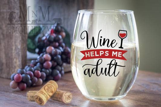Wine Helps Me Adult Wine Glass