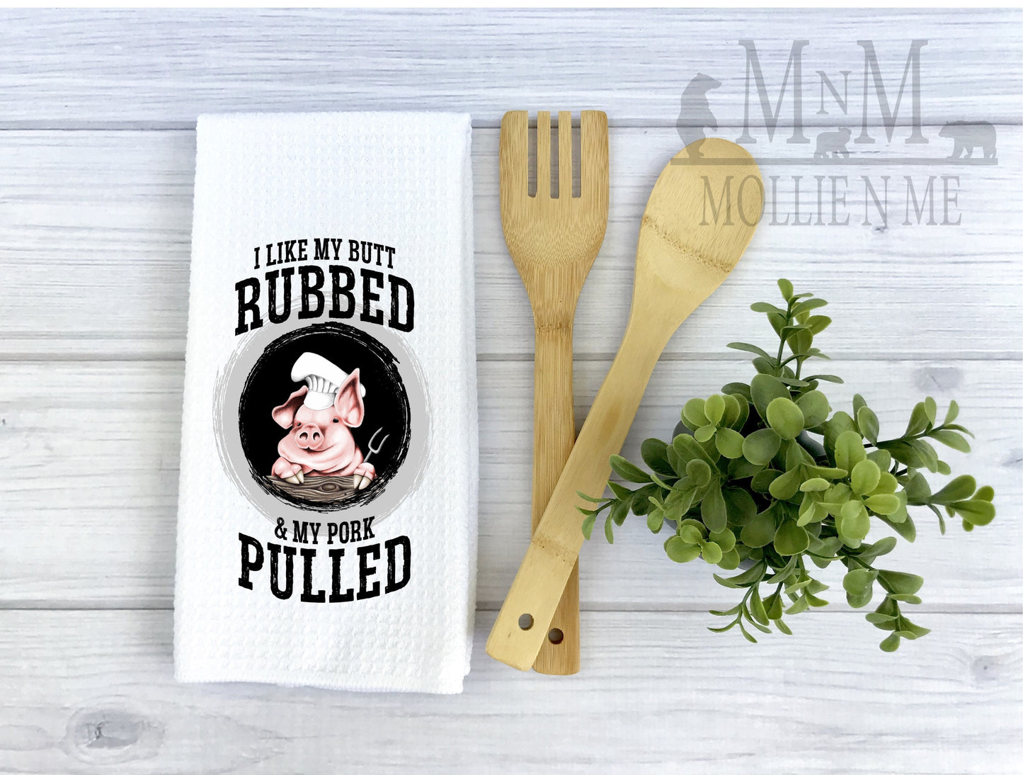 I like My Butt Rubbed And My Pork Pulled Decorative Kitchen Towel
