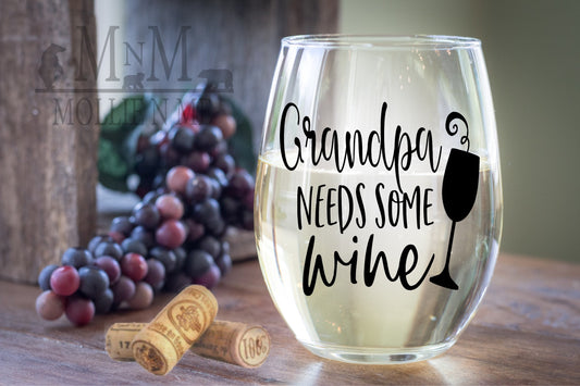 Grandpa Needs Some Wine Stemless Wine Glass