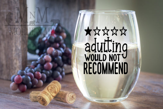 Adulting Would Not Recommend 20oz. Wine Glass