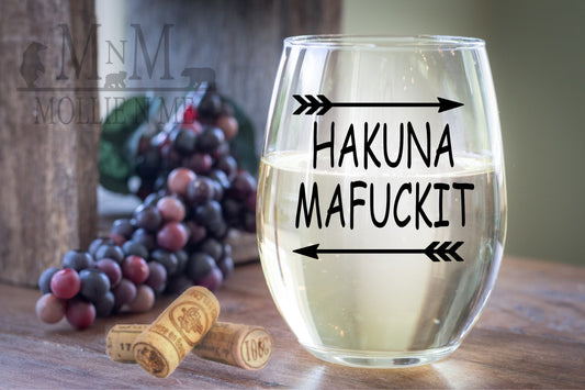Hakuna Mafuckit Wine Glass
