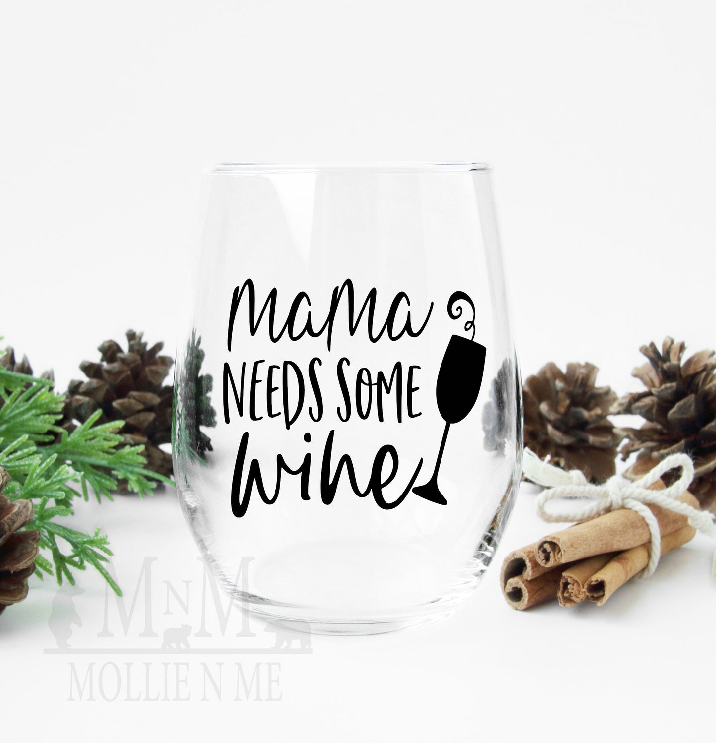 Mama Needs Some Wine Stemless Wine Glass