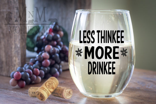 Less Thinkee More Drinkee Stemless Wine Glass