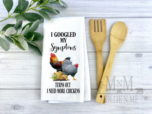 I Googled My Symptoms, I Need More Chickens Decorative Waffle Towel