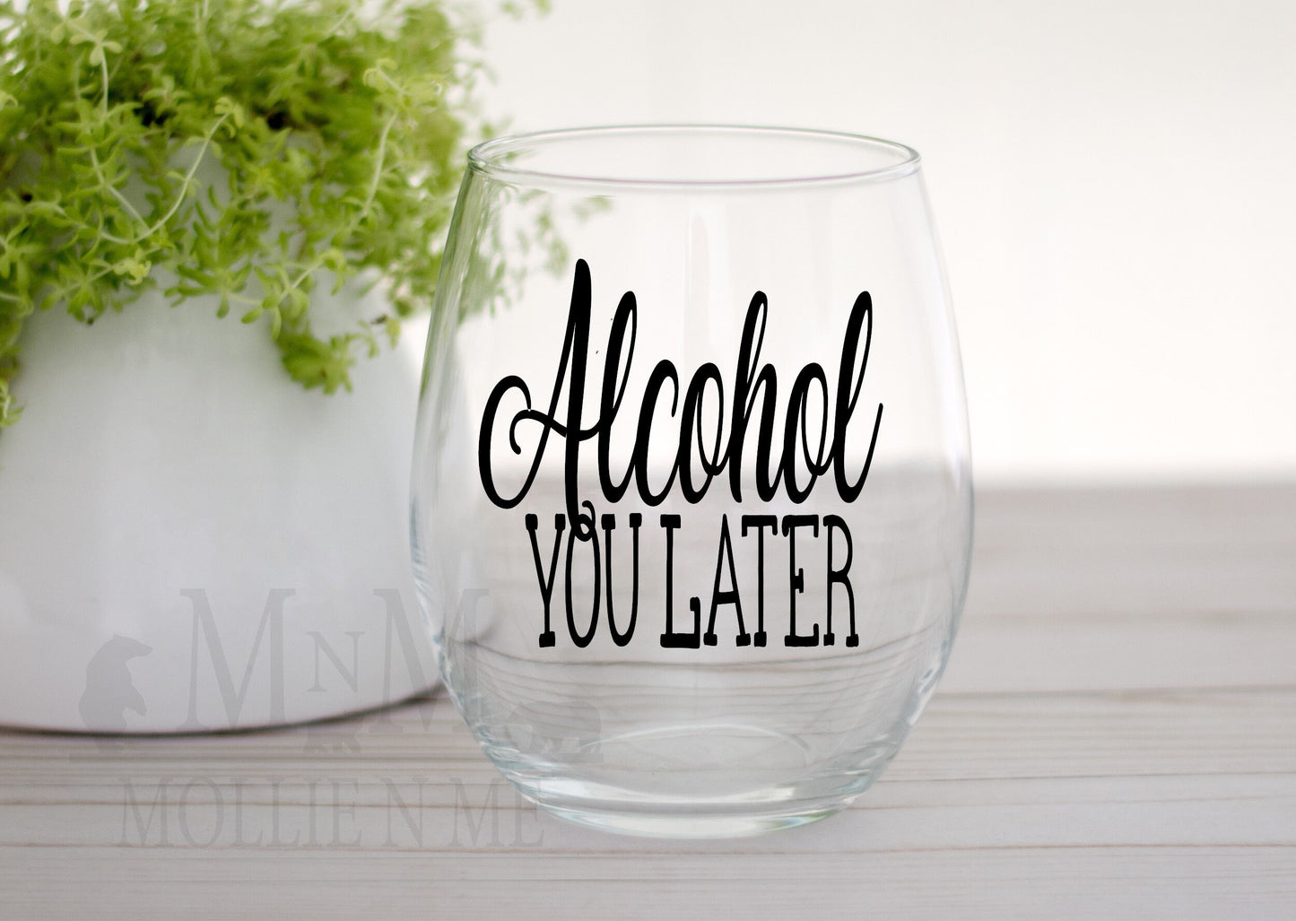 Alcohol You Later Stemless 20oz. Wine Glass