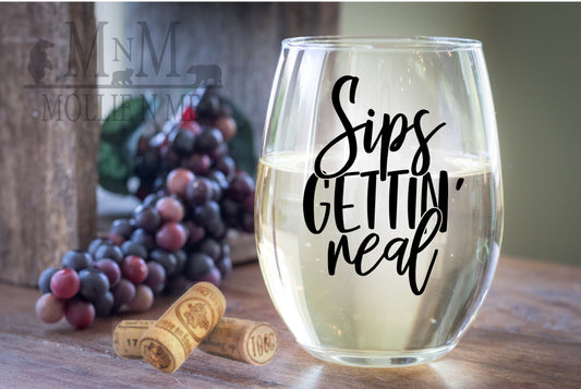 Sips Gettin Real 20oz Wine Glass