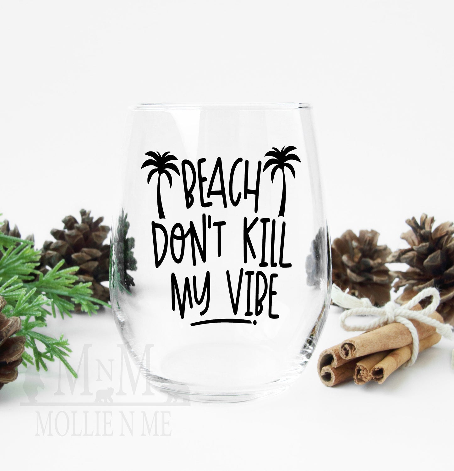 Beach Don't Kill My Vibe 20oz. Wine Glass