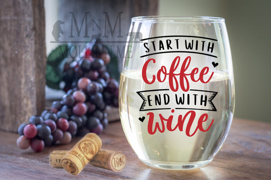 Start With Coffee End With Wine Stemless Wine Glass