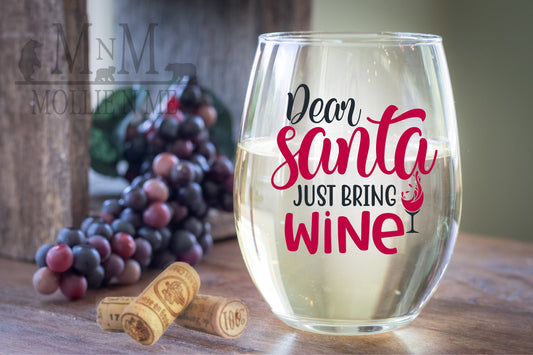 Dear Santa, Just Bring Wine, Stemless Wine Glass