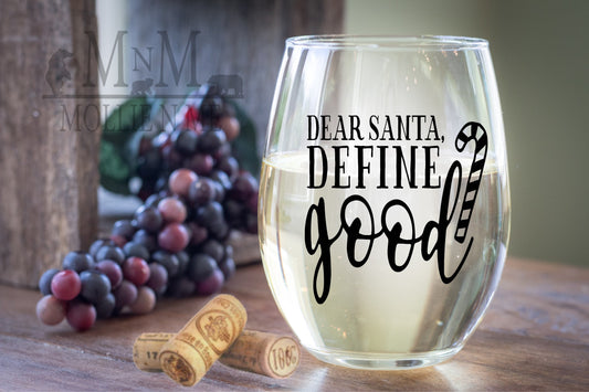 Dear Santa Define Good Wine Glass