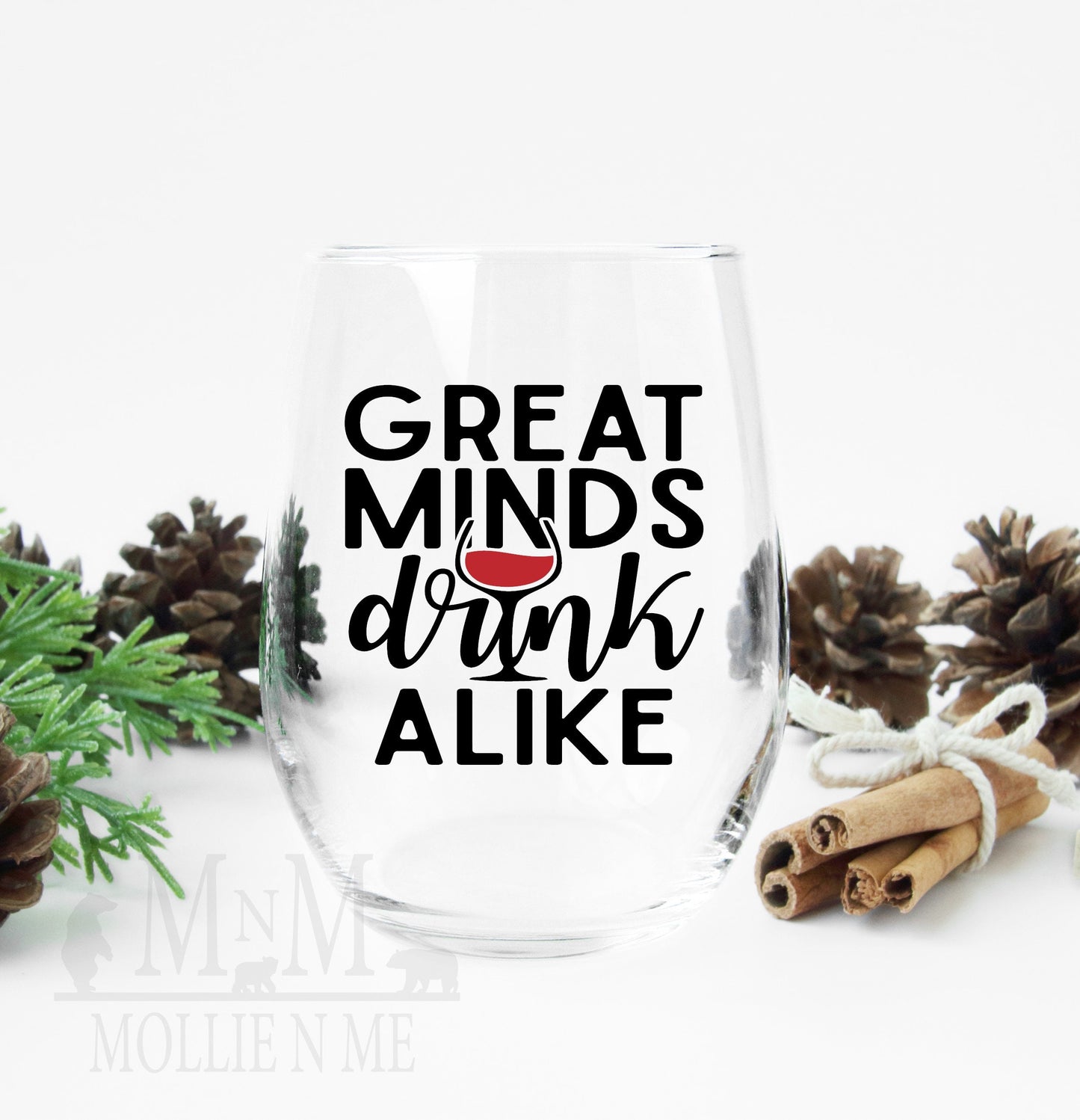 Great Minds Drink Alike Wine Glass
