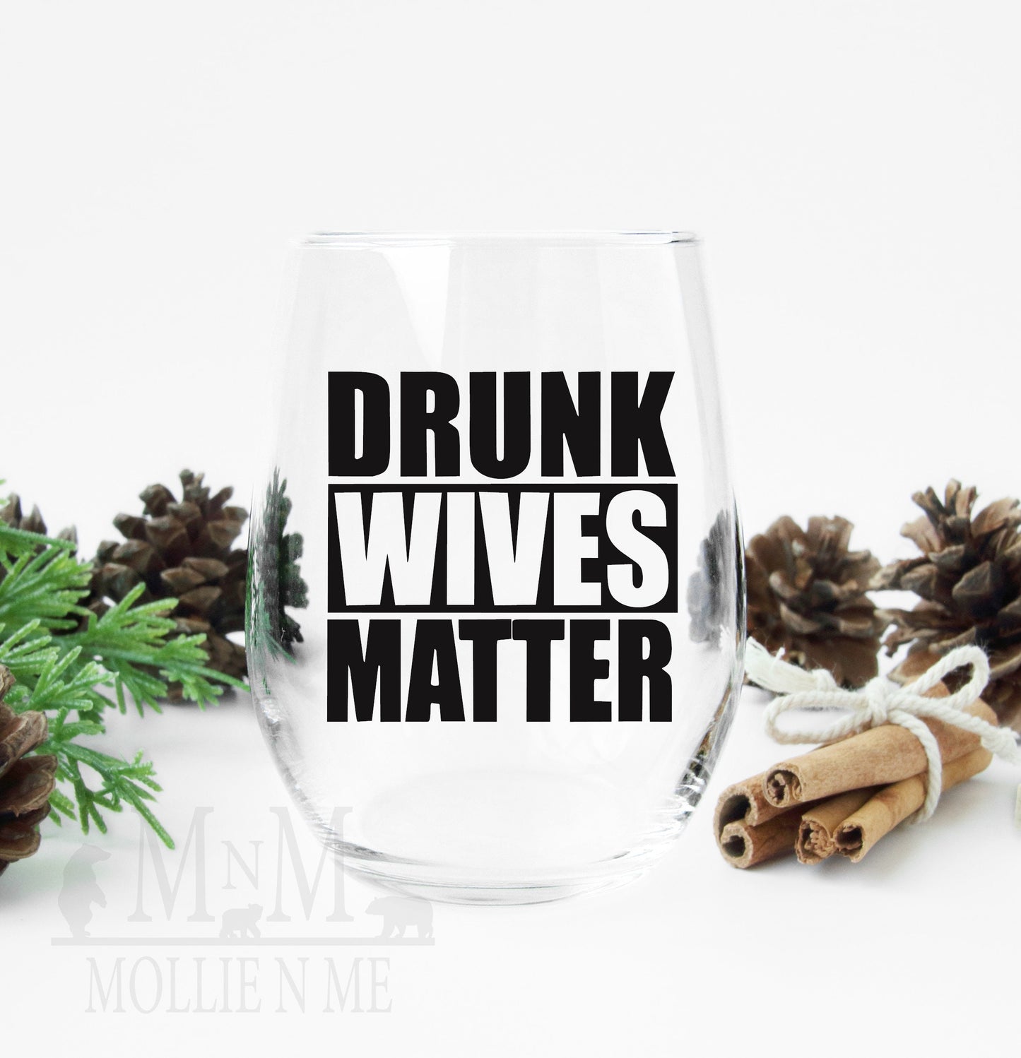 Drunk Wives Matter Wine Glass