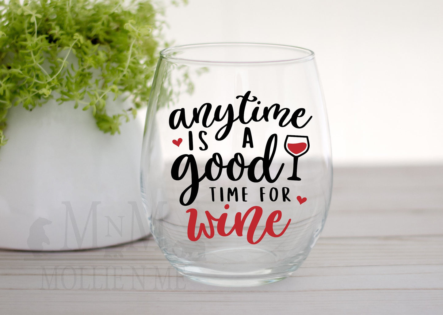 Anytime Is A Good Time For Wine, 20oz. Wine Glass