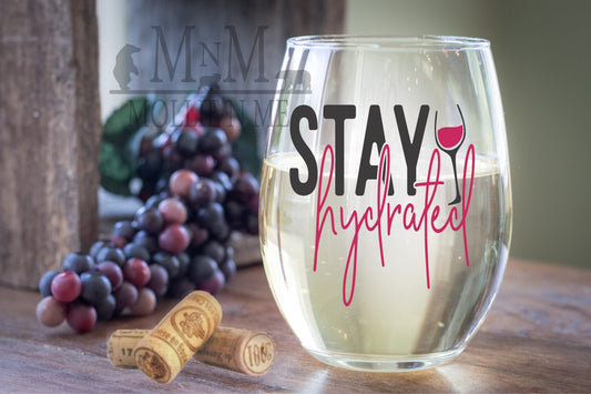 Stay Hydrated Wine Glass