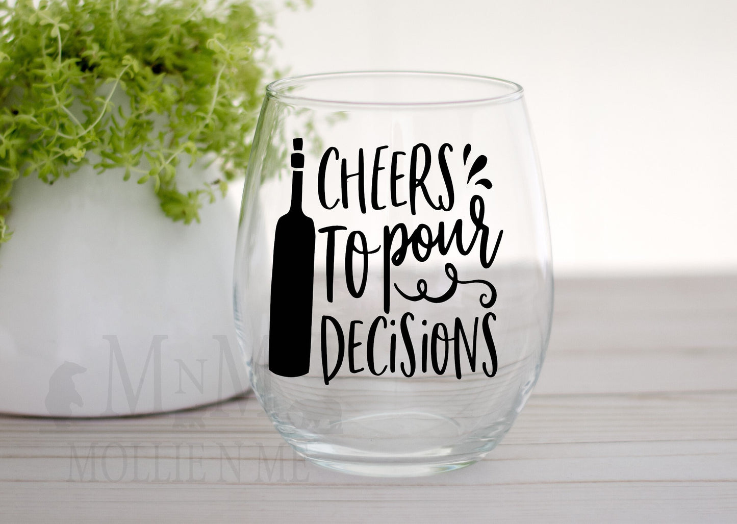 Cheers To Pour Decisions Wine Glass