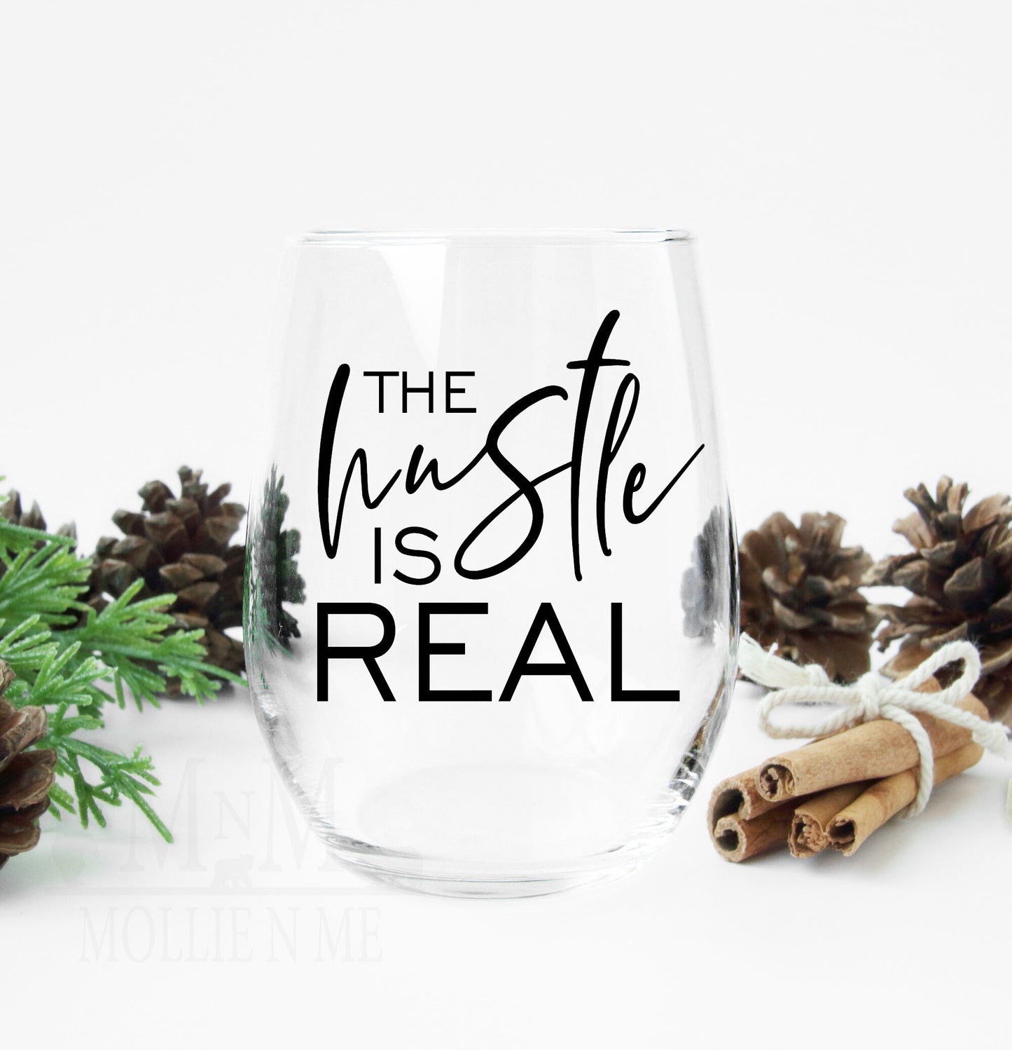 The Hustle Is Real Wine Glass