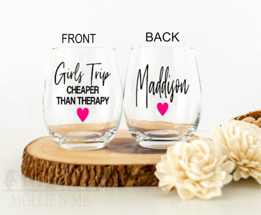 Girls Trip Cheaper Than Therapy Wine Glass
